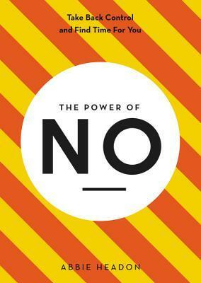 The Power of No by Abbie Headon