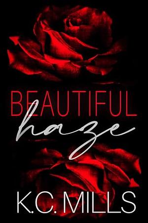 Beautiful Haze by K.C. Mills