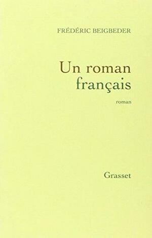 Un roman français by Frédéric Beigbeder