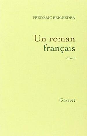 Un roman français by Frédéric Beigbeder