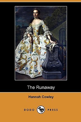 The Runaway (Dodo Press) by Hannah Cowley