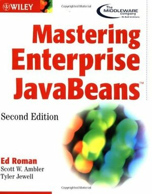 Mastering Enterprise JavaBeans by Ed Roman, Scott W. Ambler, Tyler Jewell