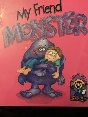 My Friend the Monster by Tracey Clark