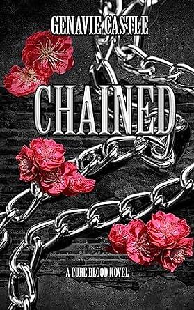 Chained: A Pure Blood Novel by Genavie Castle