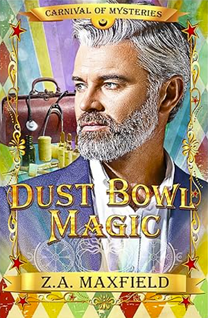 Dust Bowl Magic by Z.A. Maxfield