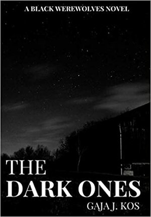 The Dark Ones by Gaja J. Kos