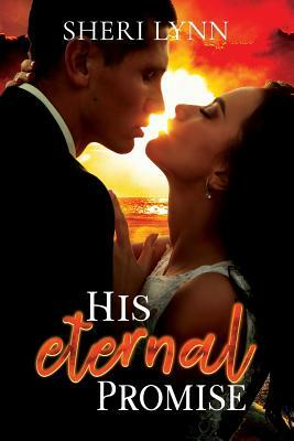 His Eternal Promise by Sheri Lynn