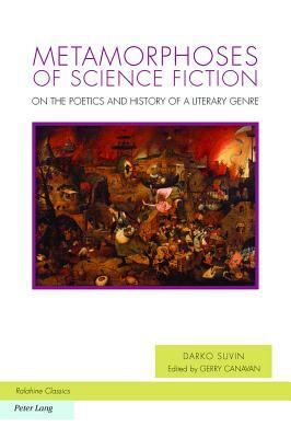 Metamorphoses of Science Fiction: On the Poetics and History of a Literary Genre by Darko Suvin