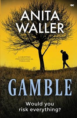 Gamble by Anita Waller