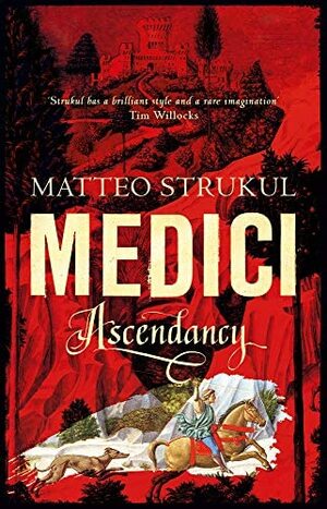 Medici Chronicles 1 by Matteo Strukul