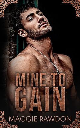 Mine to Gain by Maggie Rawdon