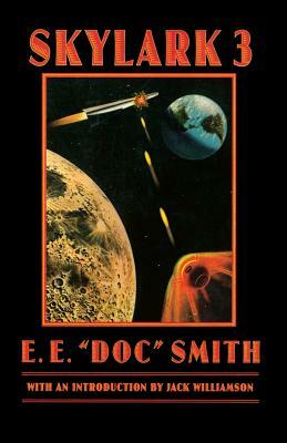 Skylark Three by E.E. "Doc" Smith, E.E. "Doc" Smith