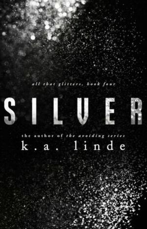 Silver by K.A. Linde