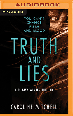 Truth and Lies by Caroline Mitchell