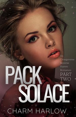 Pack Solace: Part Two by Charm Harlow
