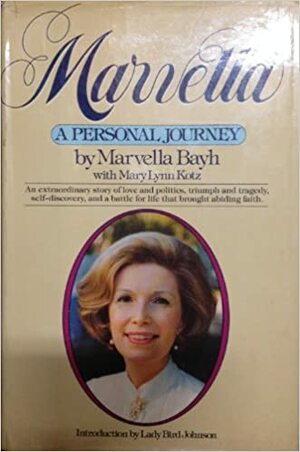 Marvella, a Personal Journey by Mary L. Kotz, Marvella Bayh