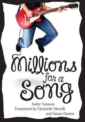 Millions for a Song by Andre Vanasse