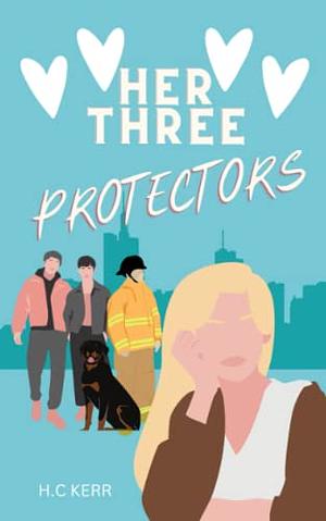 Her Three Protectors by H.C Kerr