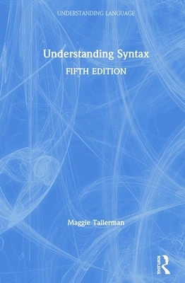 Understanding Syntax by Maggie Tallerman