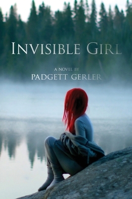 Invisible Girl by Padgett Gerler