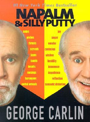 Napalm and Silly Putty by George Carlin