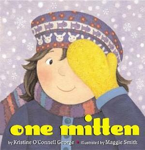 One Mitten by Maggie Smith, Kristine O'Connell George