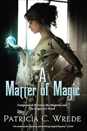 A Matter of Magic by Patricia C. Wrede