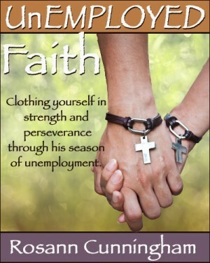 UnEmployed Faith by Rosann Cunningham