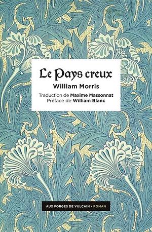 Le pays creux by William Morris