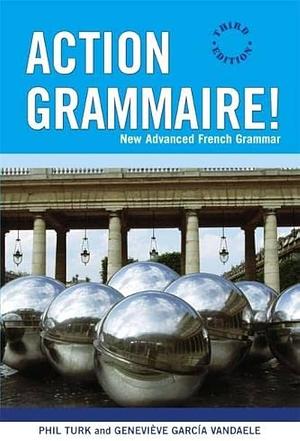 Action Grammaire! by Geneviève García Vandaele, Phil Turk