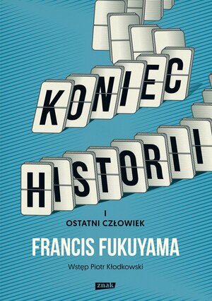 Koniec Historii i Ostatni Człowiek by Francis Fukuyama