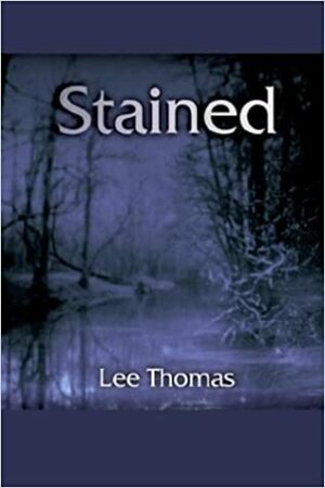 Stained by Lee Thomas