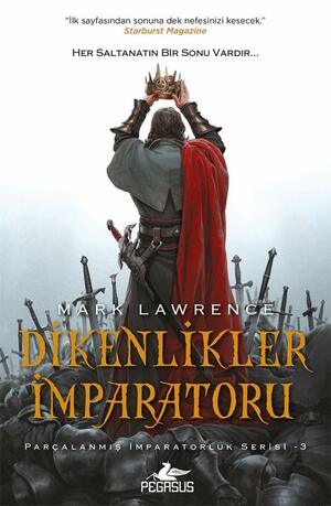 Dikenlikler İmparatoru by Mark Lawrence