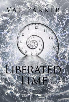 Liberated Time by Val Parker