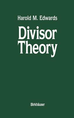 Divisor Theory by Harold M. Edwards