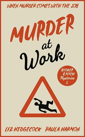  Murder at Work by Paula Harmon, Liz Hedgecock