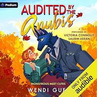 Audited By The Anubis by Wendi Gogh