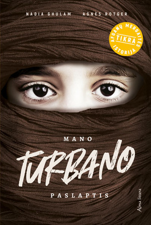 Mano turbano paslaptis by Nadia Ghulam, Agnès Rotger