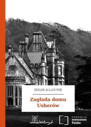 Zagłada domu Usherów by Edgar Allan Poe