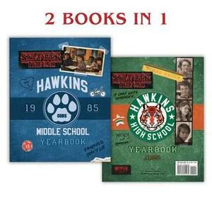 Hawkins Middle School Yearbook/Hawkins High School Yearbook (Stranger Things) by Matthew J. Gilbert