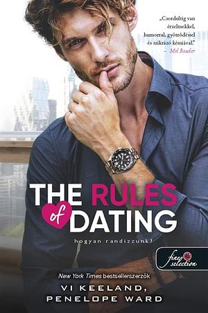 The Rules of Dating - Hogyan randizzunk? by Penelope Ward, Vi Keeland