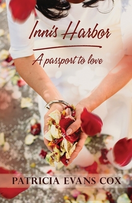 Innis Harbor: Passport to Love by Patricia Evans Cox