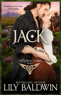 Jack: A Scottish Outlaw by Lily Baldwin