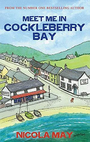 Meet Me in Cockleberry Bay by Nicola May