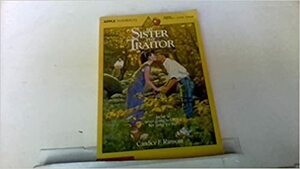 My Sister, the Traitor by Candice F. Ransom