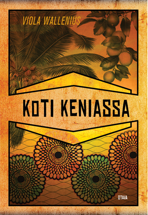 Koti Keniassa by Viola Wallenius