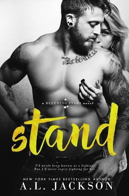 Stand: A Bleeding Stars Stand-Alone Novel by A.L. Jackson