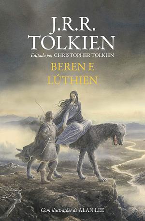 Beren e Lúthien by J.R.R. Tolkien