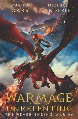 WarMage: Unrelenting by Martha Carr, Michael Anderle