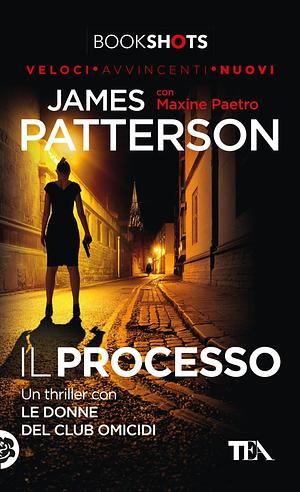 Il processo by Maxine Paetro, James Patterson